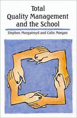 Total Quality Management and the School by Stephen J. Murgatroyd (1993) Paperback | Education Leadership & School Improvement Guide | Perfect for Teachers, Administrators & Education Professionals