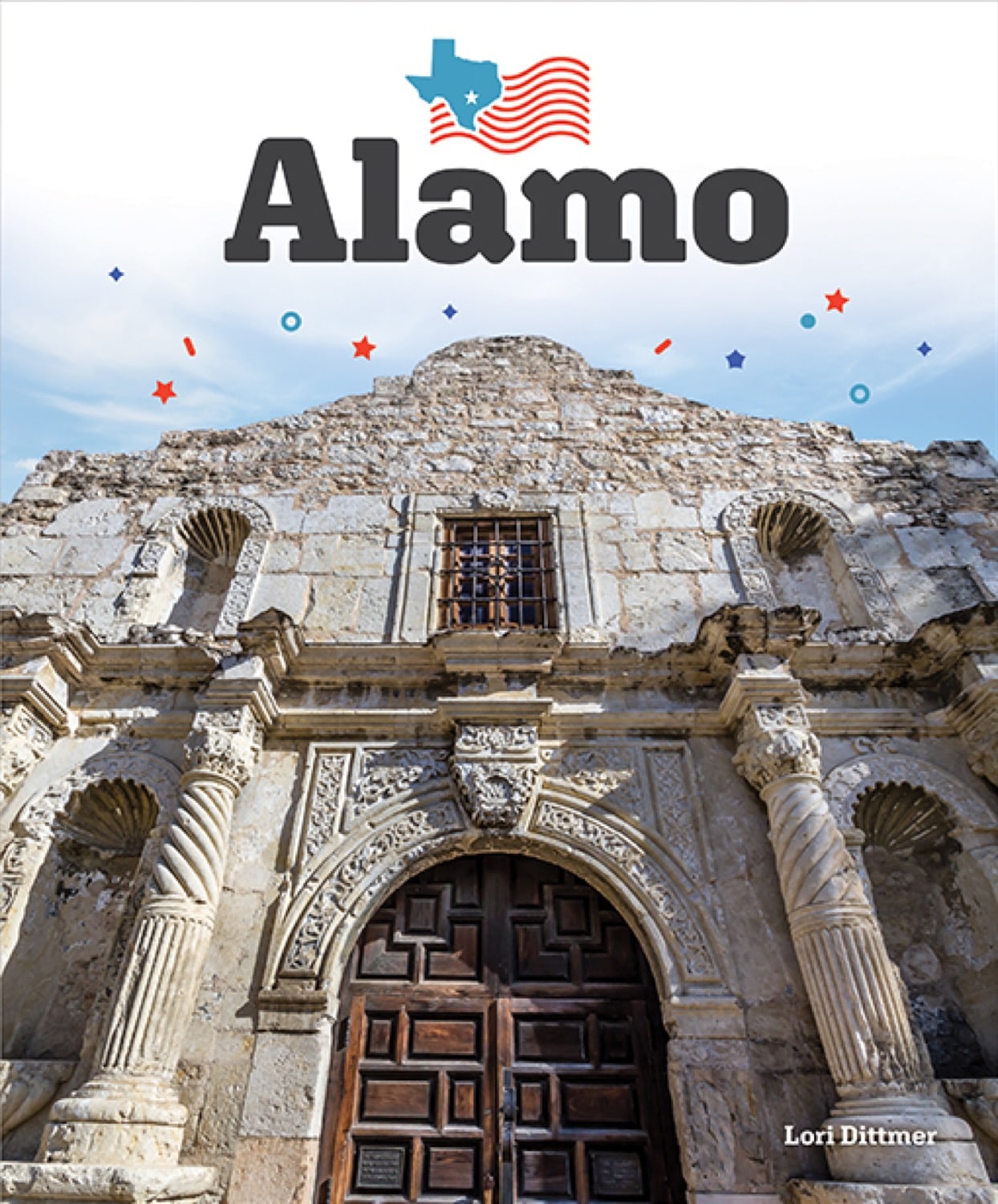 Alamo Book 978-1-64026-122-8 | Historical Nonfiction, Texas Revolution | Perfect for History Buffs & Classroom Learning