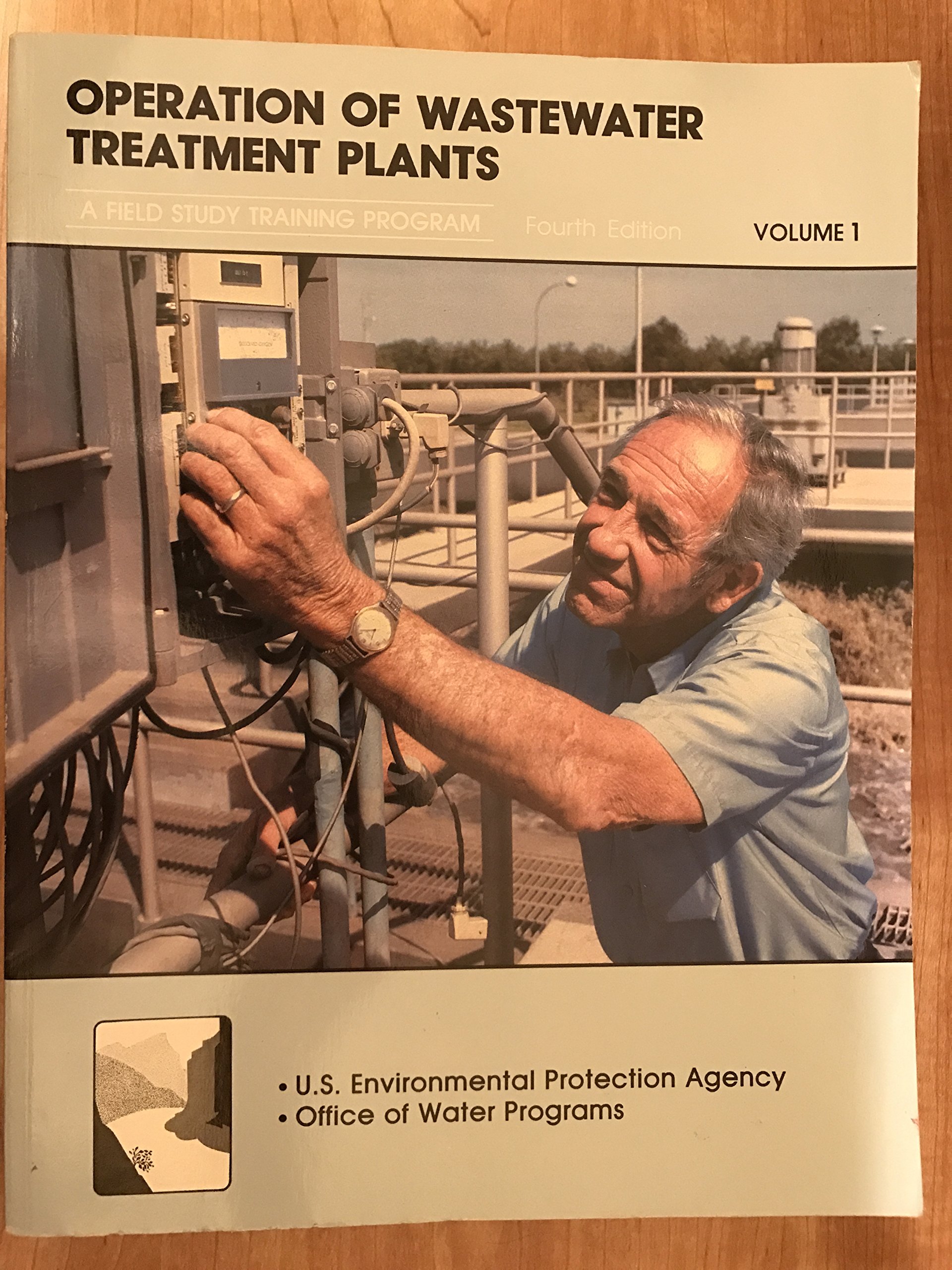 Wastewater Treatment Plant Operations Guide - Volume 1 | Comprehensive Manual for Water Treatment Professionals | Perfect for Municipal & Industrial Wastewater Management