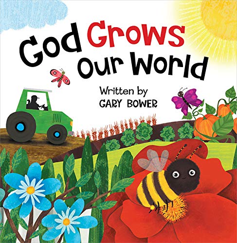 God Grows Our World - Christian Children's Book About Creation | Perfect for Sunday School, Bible Study & Family Devotion Time