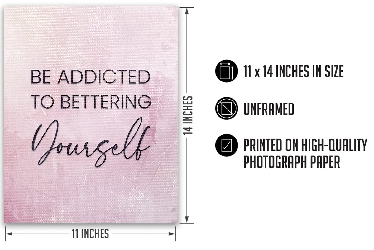 Govivo Motivational Wall Art for Women - Inspirational Home Decor - 'Be Addicted To Bettering Yourself' Unframed Print (11x14) - Pink Bedroom Decor & Uplifting Room Decor for Offices, Dorms, and Living Spaces