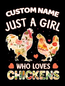 Just a Girl Who Loves Chickens