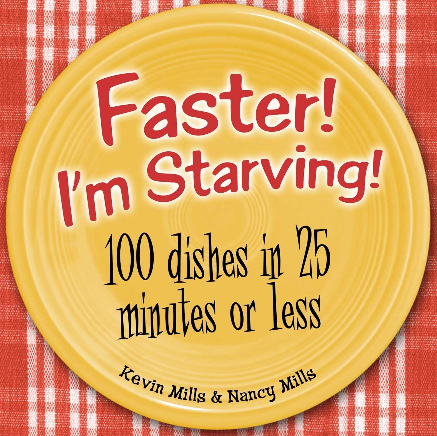 Quick & Easy Meals: 100 Delicious Dishes Ready in 25 Minutes or Less - Perfect for Busy Weeknights & Family Dinners