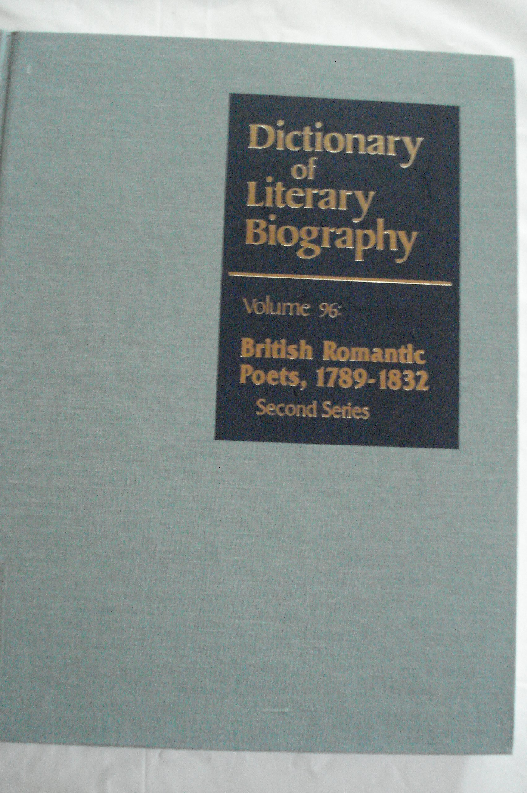 Dictionary of Literary Biography: British Romantic Poets 1789-1832 Second Series (DLB 96) - Essential Reference for Literature Students & Scholars | Study Aid for Romantic Poetry Analysis & Research