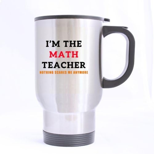 Stainless Steel Travel Coffee Mug 14oz - 'I'm The Math Teacher Nothing Scares Me Anymore' Funny Teacher Gift - Perfect for Classroom, Office & School Appreciation