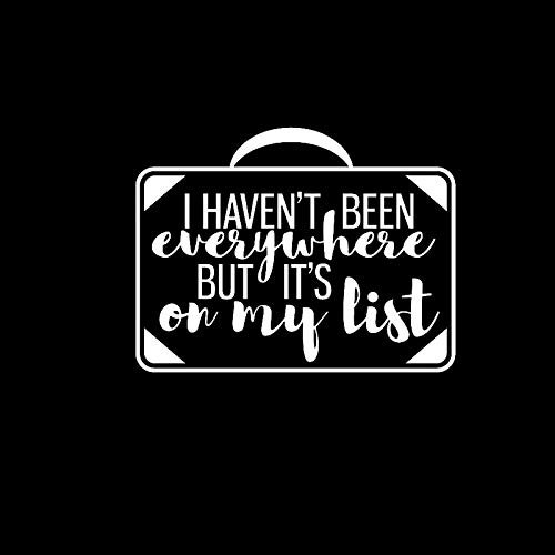I Haven't Been Everywhere But It's On My List