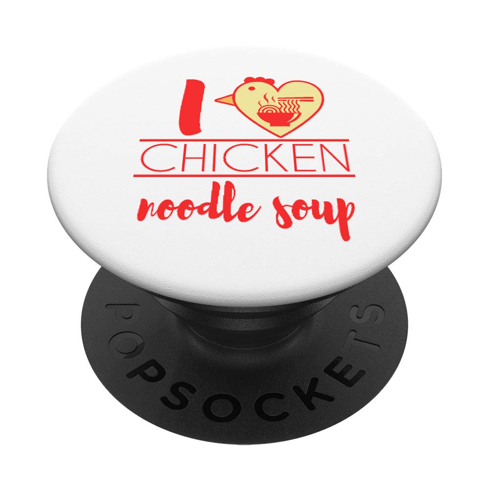 Funny 'I Love Chicken Noodle Soup' PopSockets Grip & Stand - Phone & Tablet Holder | Perfect Get Well Gift for Soup Lovers & Foodies | Great for Everyday Use, Travel, and Work