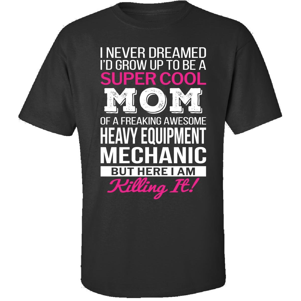 Awesome Heavy Equipment Mechanic Mom T-Shirt - Funny Gift for Mechanic Moms - Comfortable Cotton Tee for Work & Casual Wear