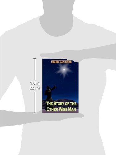 The Story of The Other Wise Man - Inspirational Christmas Book for Adults, Gift Idea for Holidays & Spiritual Reading