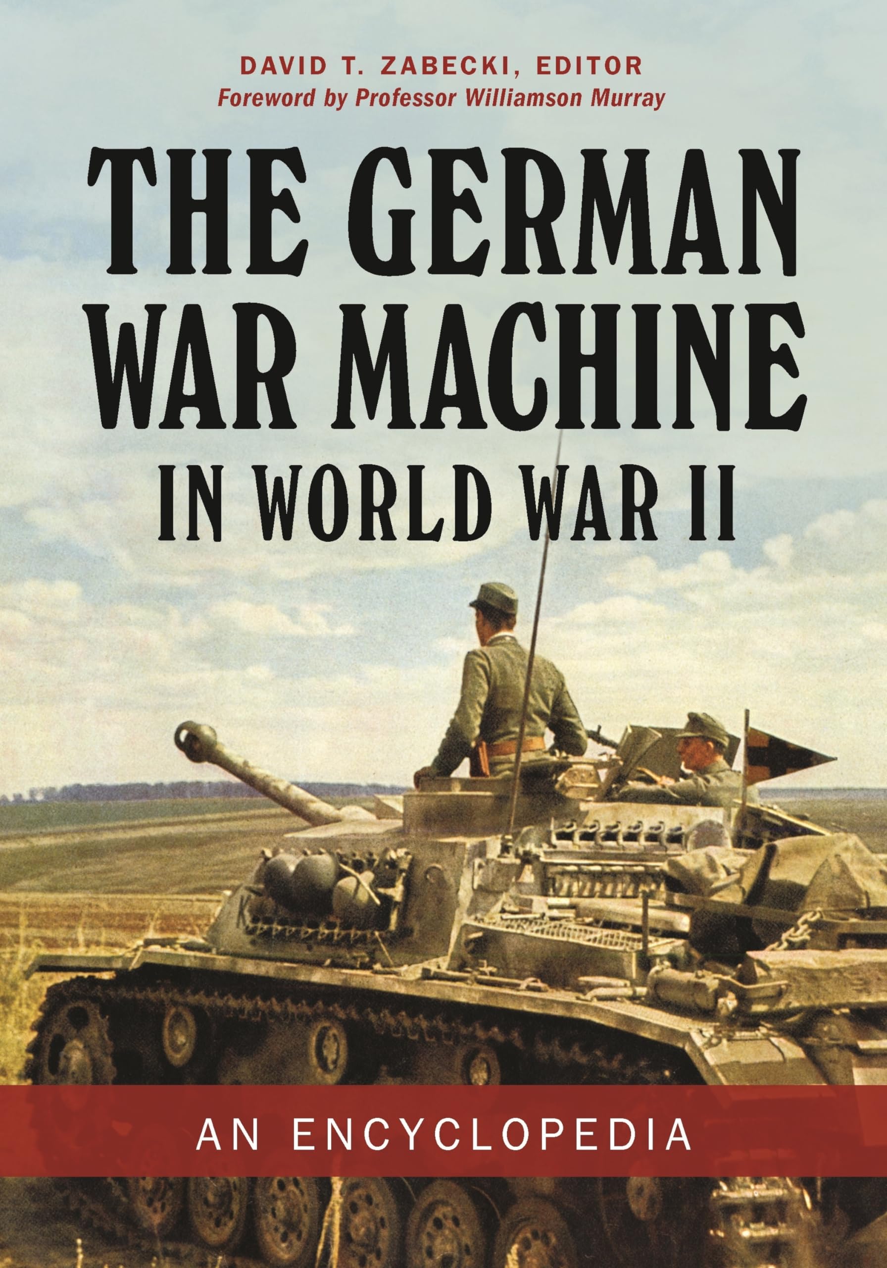 German War Machine in WWII: Comprehensive Encyclopedia | Military History, Battles & Weapons | Perfect for Historians & WWII Enthusiasts