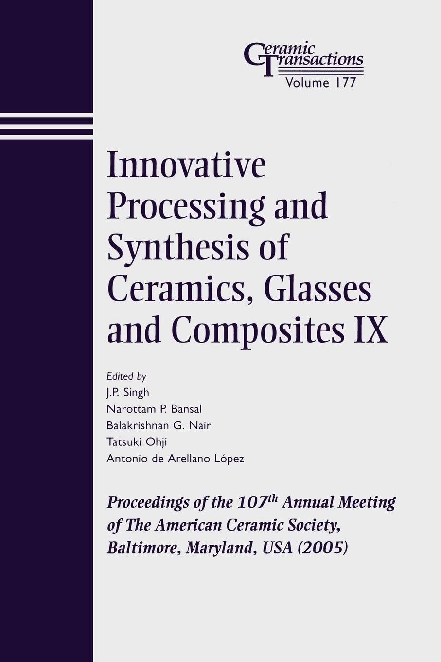 Ceramic Processing & Synthesis: Proceedings of the 107th Annual American Ceramic Society Meeting (2005) - Ceramic Transactions Series | Advanced Materials for Industrial & Scientific Applications