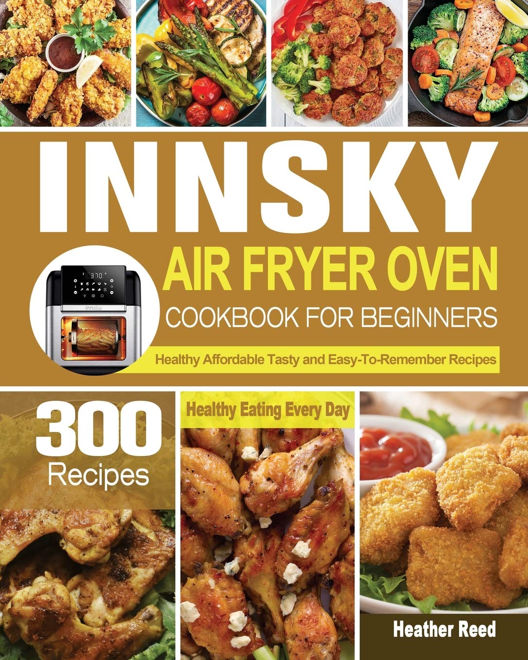 Innsky Air Fryer Oven Cookbook for Beginners - Easy Recipes & Cooking Guide for Healthy Meals | Perfect for Home Chefs & Quick Family Dinners