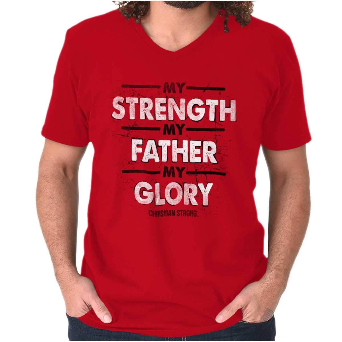 My Strength My Father My Glory Jesus V-Neck T-Shirt for Men - Christian Faith Apparel, Religious Tee for Church, Worship & Daily Inspiration