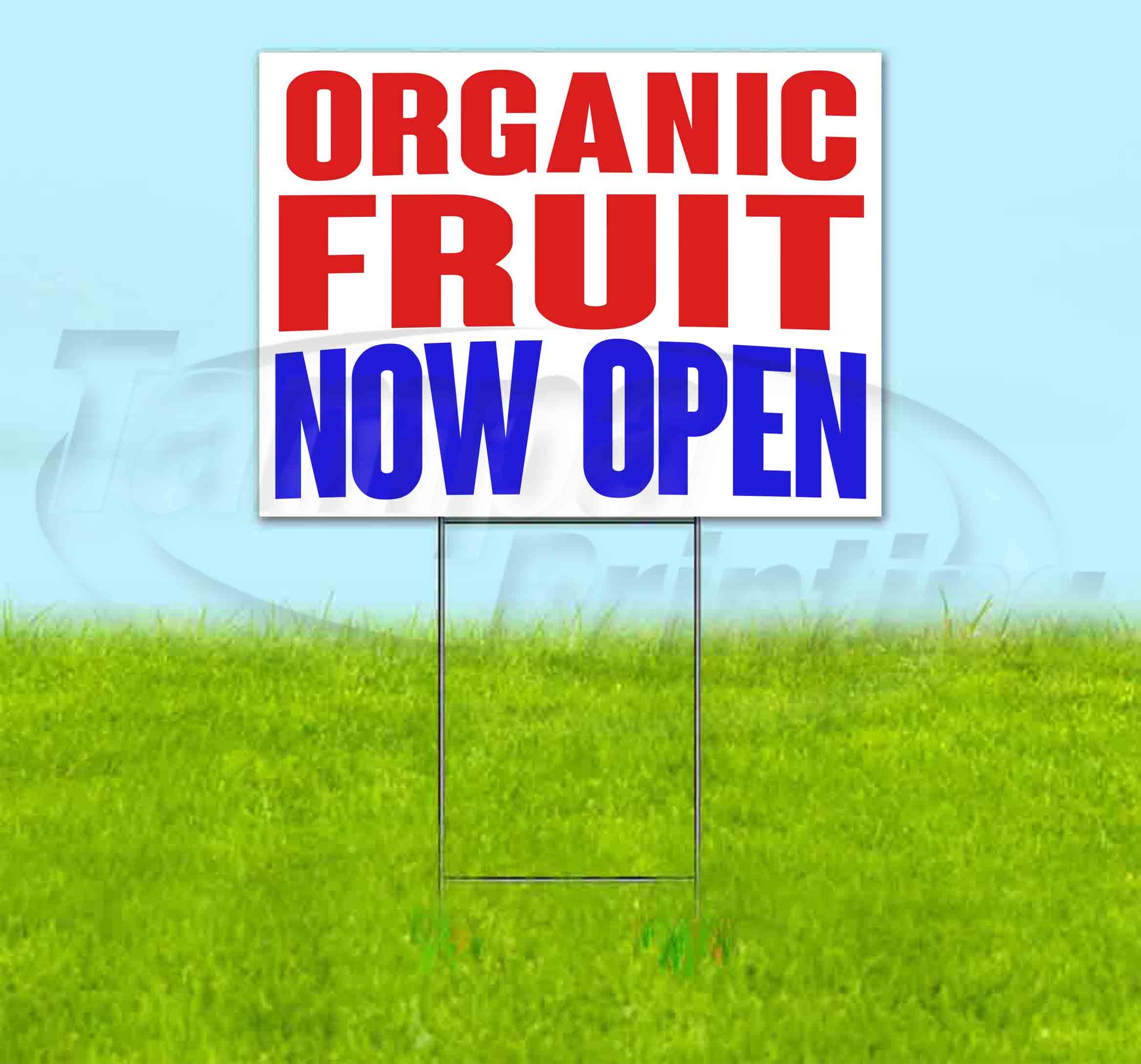 Organic Fruit Now Open 18x24 Inch Yard Sign with Metal Step Stake - Bulk Discounts & Multi-Packs Available - Durable Advertising Sign for Farmers Markets, Roadside Stands & Local Businesses (Made in USA)
