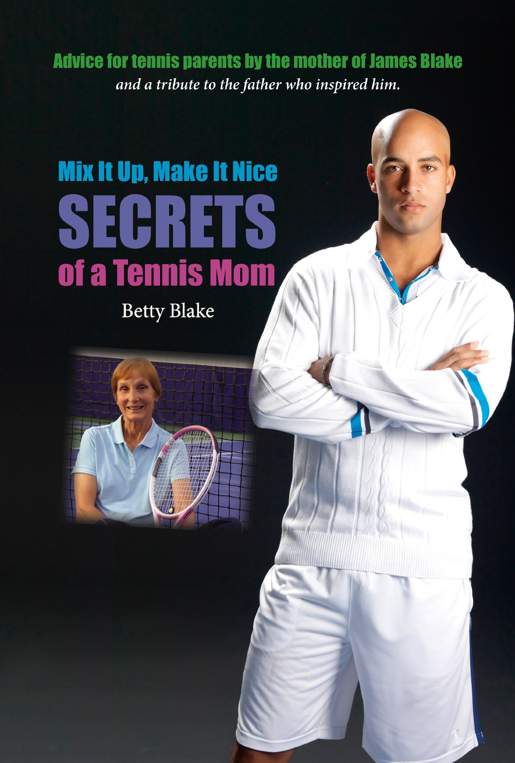 Mix It Up, Make It Nice: Tennis Mom's Guide to Success | Parenting Tips for Busy Moms | Perfect for Tennis Practice, School Runs & Family Time