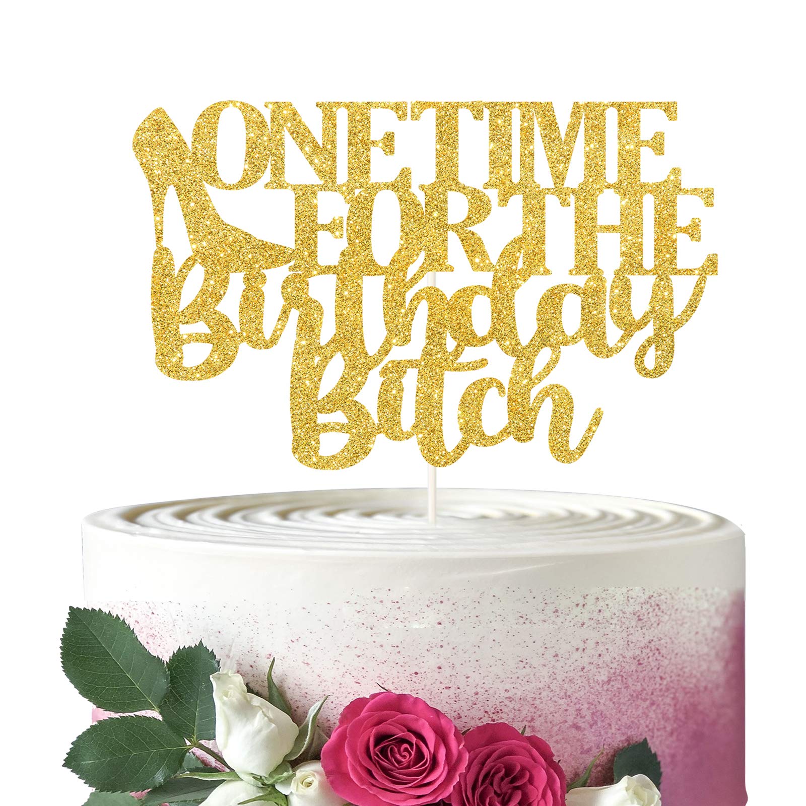 Funny Birthday Bitch Cake Topper - Cheers Happy Birthday or Anniversary Party Decoration - Perfect for Women's Birthday Cakes, Bachelorette Parties & Girls Night Celebrations