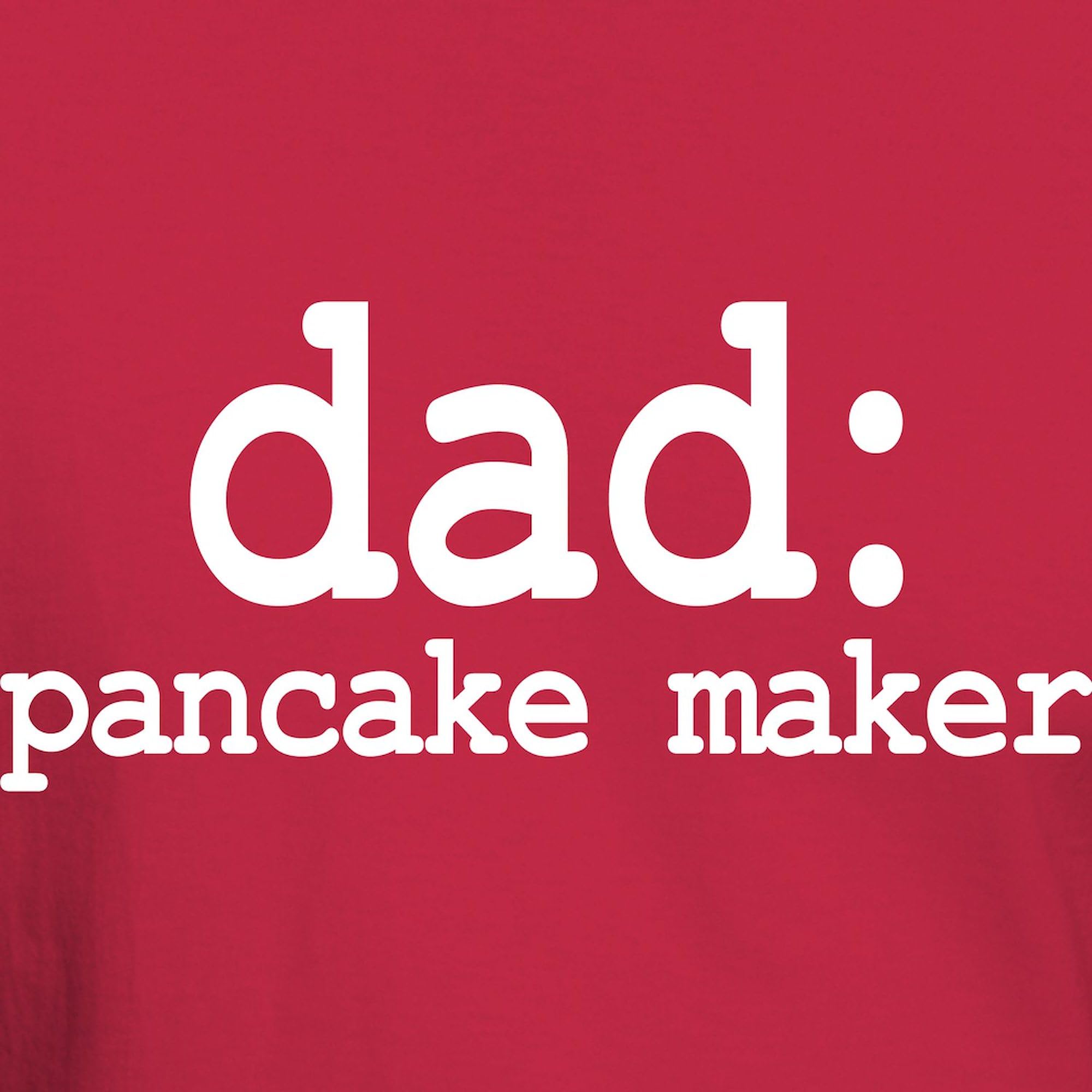 Men's 100% Cotton Dark Graphic T-Shirt - Funny Pancake Maker Dad Gift for Father's Day, Birthday & Casual Wear | CafePress