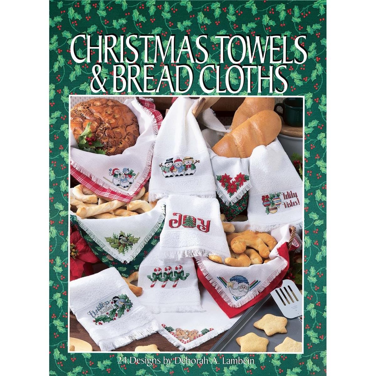 24 Christmas Towels & Bread Cloths Set - Holiday Kitchen Decor & Gift (Leisure Arts Leaflet) - Perfect for Holiday Baking, Festive Table Settings & Seasonal Home Decor