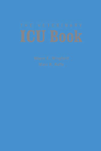 The Veterinary ICU Book: Essential Guide for Emergency & Critical Care - Perfect for Vet Clinics, Hospitals & Animal Care Professionals