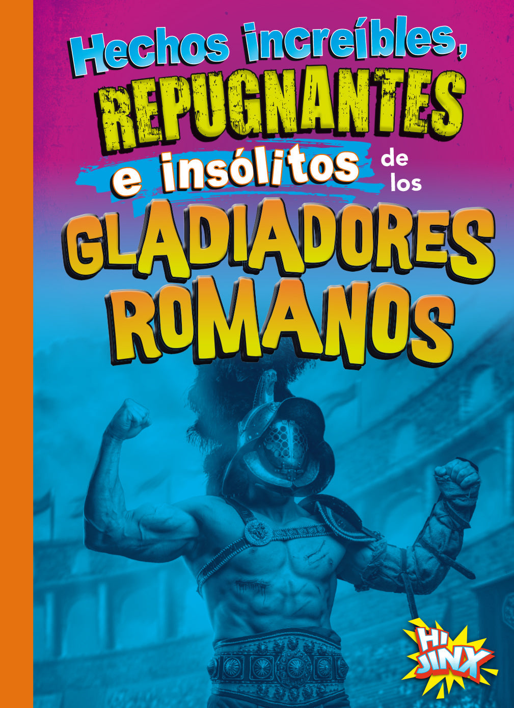 Amazing, Disgusting & Unbelievable Facts About Roman Gladiators - History Lovers Gift for Book Clubs & Ancient Rome Enthusiasts