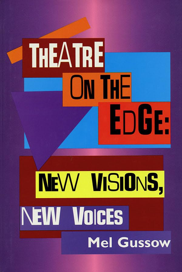 Theatre on the Edge: New Visions, New Voices - Contemporary Playwriting Book for Actors & Directors | Applause Books | Perfect for Drama Classes & Theater Productions