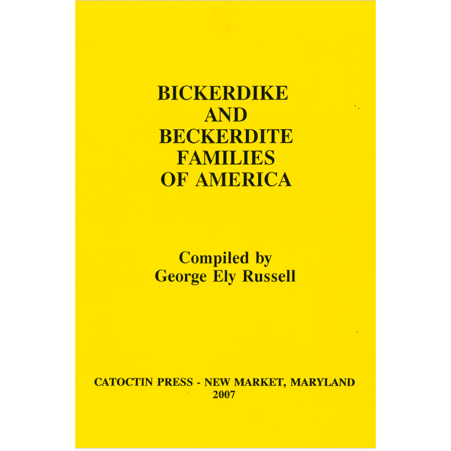 Bickerdike and Beckerdite Family History Book - Genealogy Research for American Ancestors | Perfect for Family Reunions, Heritage Projects & Historical Research