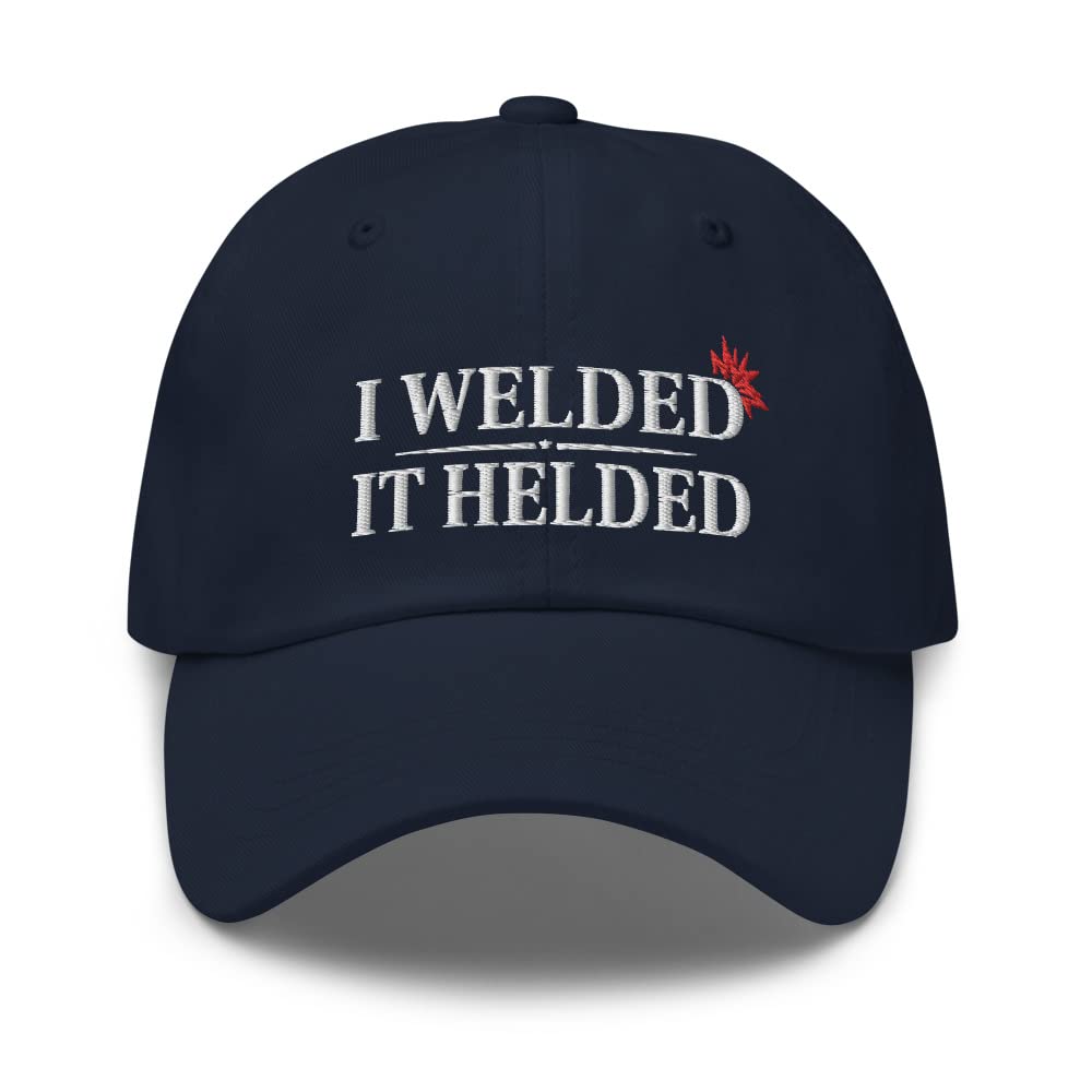 Funny Welding Dad Cap - 'I Welded It Helded' Novelty Hat for Welders & Metalworkers - Perfect for Workshops, Gifts & Casual Wear