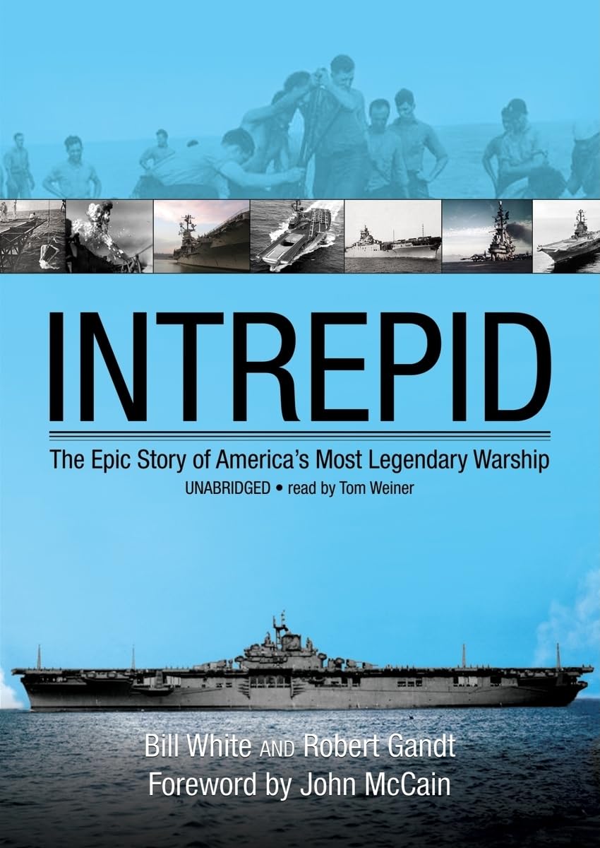 Intrepid: The Epic Story of America's Most Legendary Warship | WWII Naval History Book | Perfect for Military History Enthusiasts & Gift Ideas