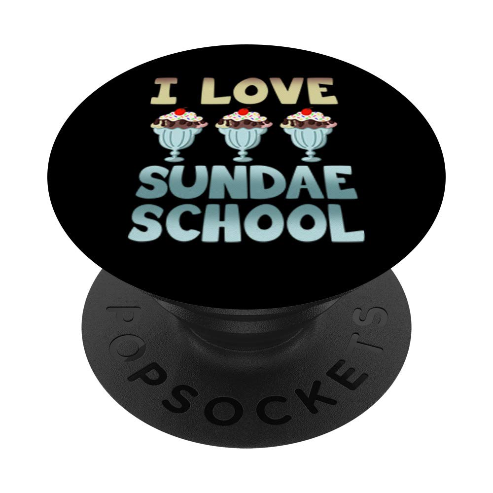 Funny Sunday School Ice Cream Pun PopSockets - I Love Sundae School Phone Grip & Stand for iPhone, Samsung, Tablets - Perfect for Teachers, Students & Ice Cream Lovers