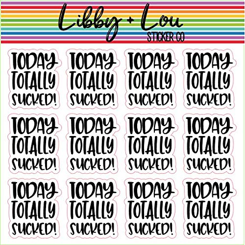 Libby & Lou Sticker Co - Today Sucked Planner Stickers for Bad Days