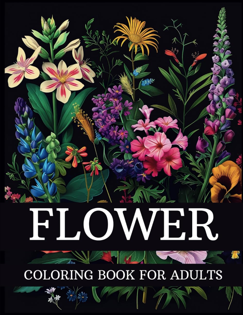 Flower Coloring Book for Adults - 100+ Beautiful Floral Designs for Mindfulness, Relaxation & Stress Relief | Perfect for Art Therapy, Meditation & Creative Hobby Time