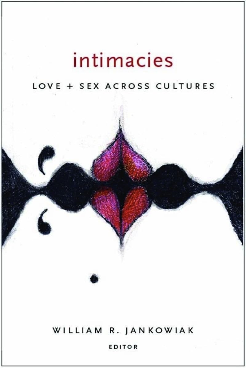 Intimacies: Exploring Love and Sex Across Cultures - Cross-Cultural Relationships, Dating & Marriage Insights | Perfect for Anthropologists, Travelers & Global Couples