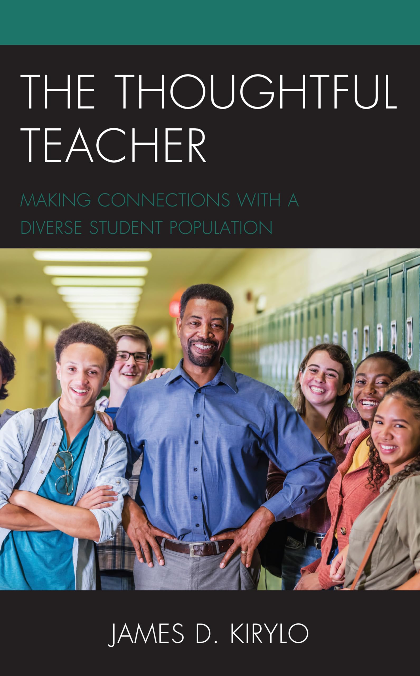 The Thoughtful Teacher: Strategies for Connecting with Diverse Students - Classroom Management & Inclusive Education Tips