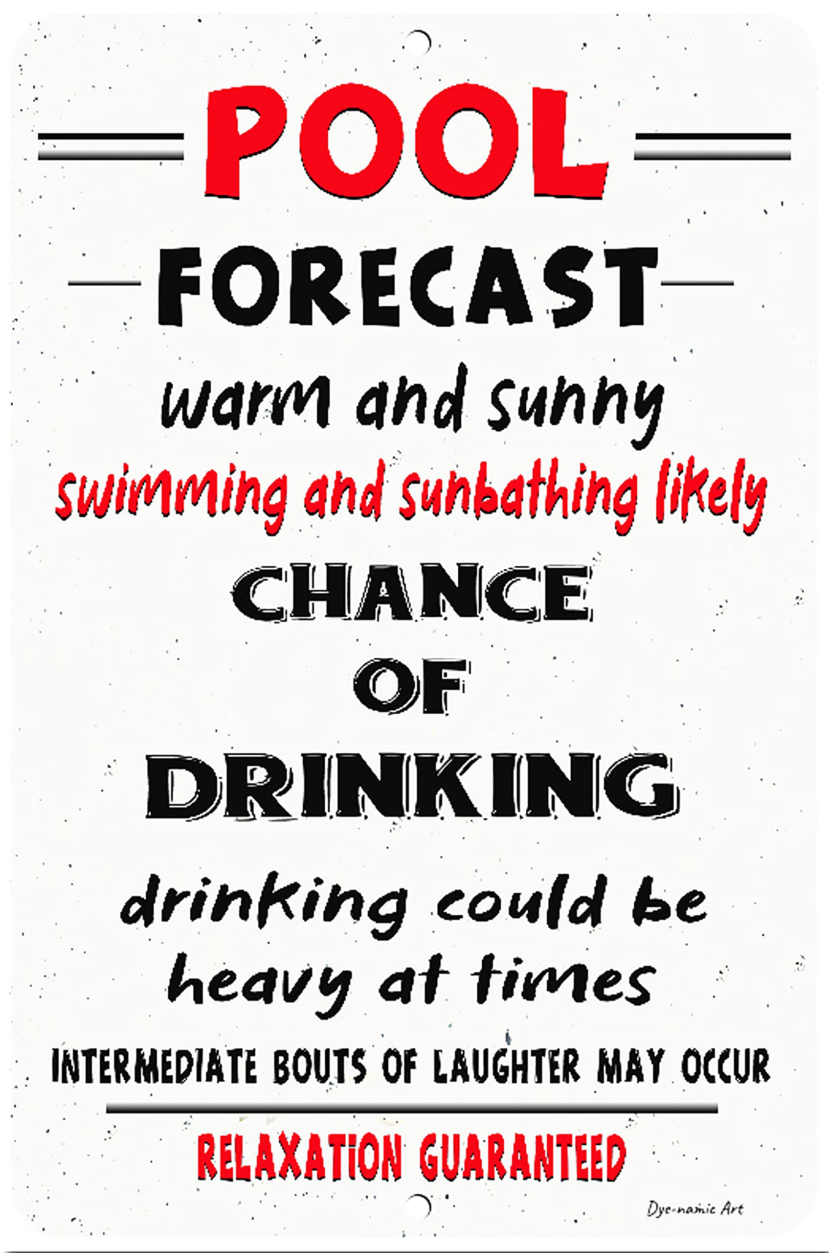 Dyenamic Art Pool Forecast Metal Sign - 12x18 Inch Red & White Aluminum Swimming Pool Decor - Indoor/Outdoor Weatherproof Wall Art - Easy Mounting Made in USA - Perfect for Backyard, Patio, Poolside & Man Cave Decorations