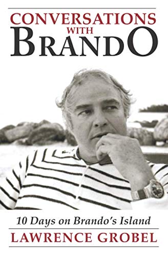 Conversations with Brando: Exclusive 10-Day Retreat on Marlon Brando's Private Island | Luxury Travel & Actor Biography | Perfect for Film Buffs & Tropical Getaways