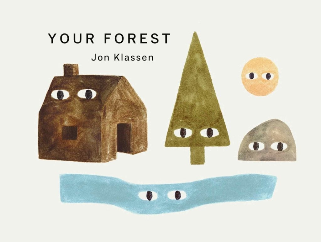 Jon Klassen: Your Forest - Whimsical Children's Storybook for Bedtime Reading & Nature Exploration | Perfect Gift for Young Readers & Classroom Storytime