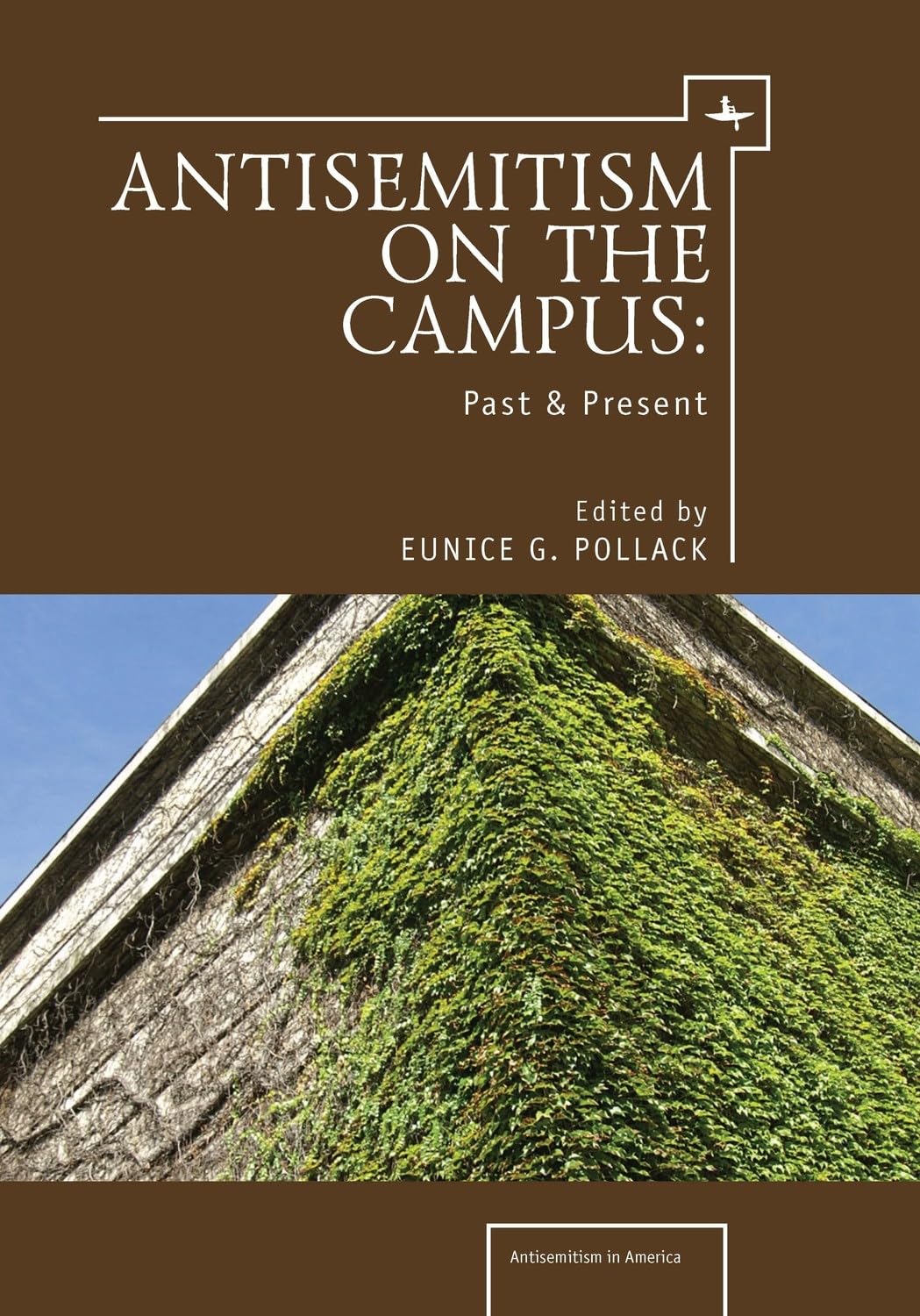 Anti-Semitism on College Campuses: History & Current Trends in America - Understanding & Addressing Campus Hate Speech
