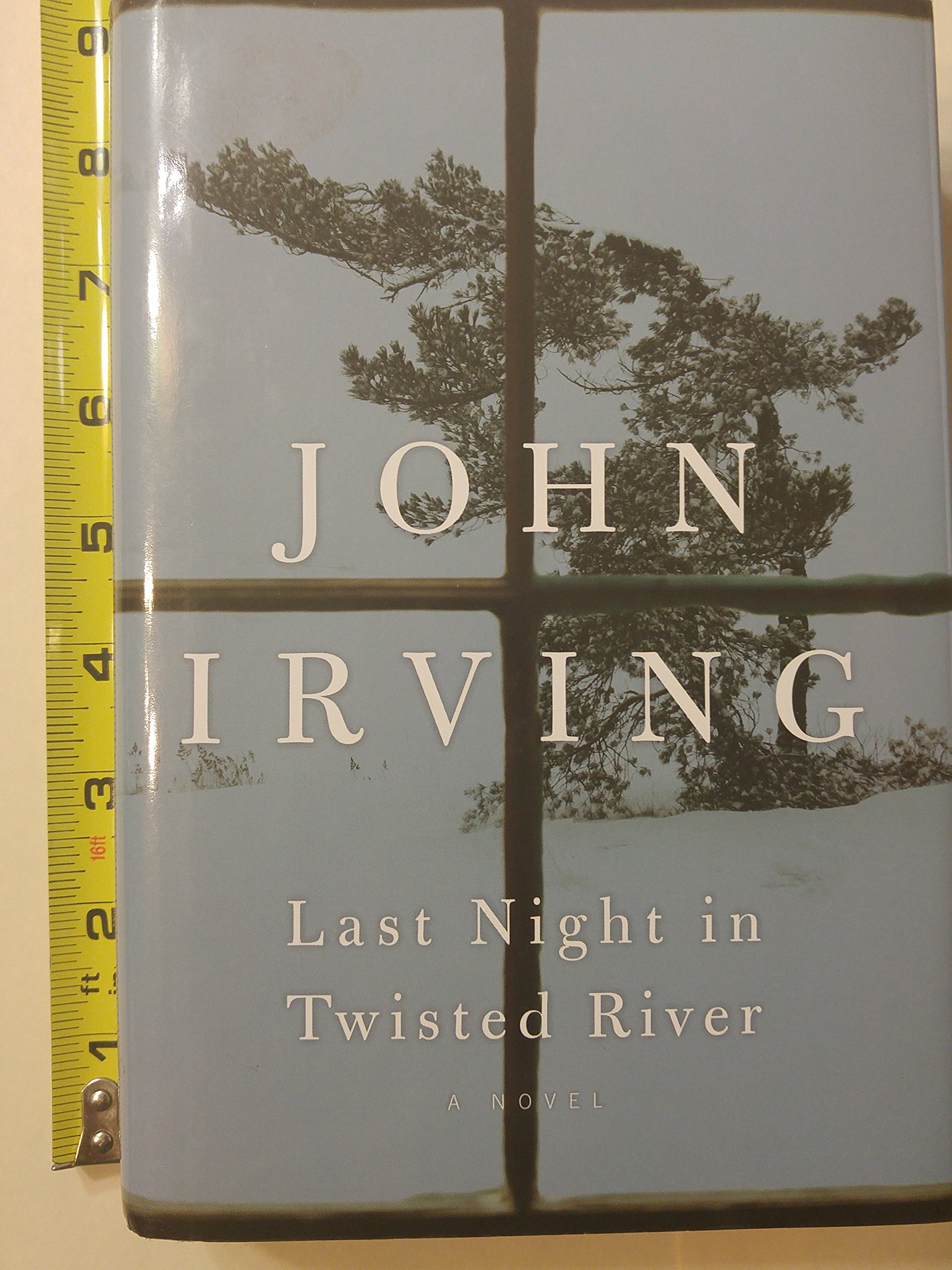 Last Night in Twisted River: A Novel by John Irving - Gripping Literary Fiction for Book Clubs & Contemporary Literature Lovers