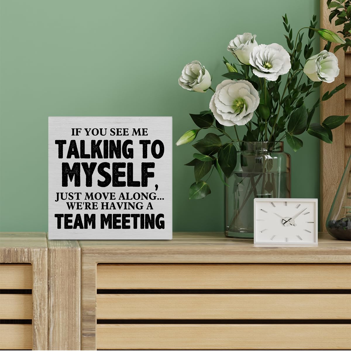 Rustic Wooden Box Sign - 'If You See Me Talking to Myself We're Having a Team Meeting' - 5x5 Inch Office Desk Decor for Home & Workplace - Perfect for Shelves, Tables & Workspace Organization