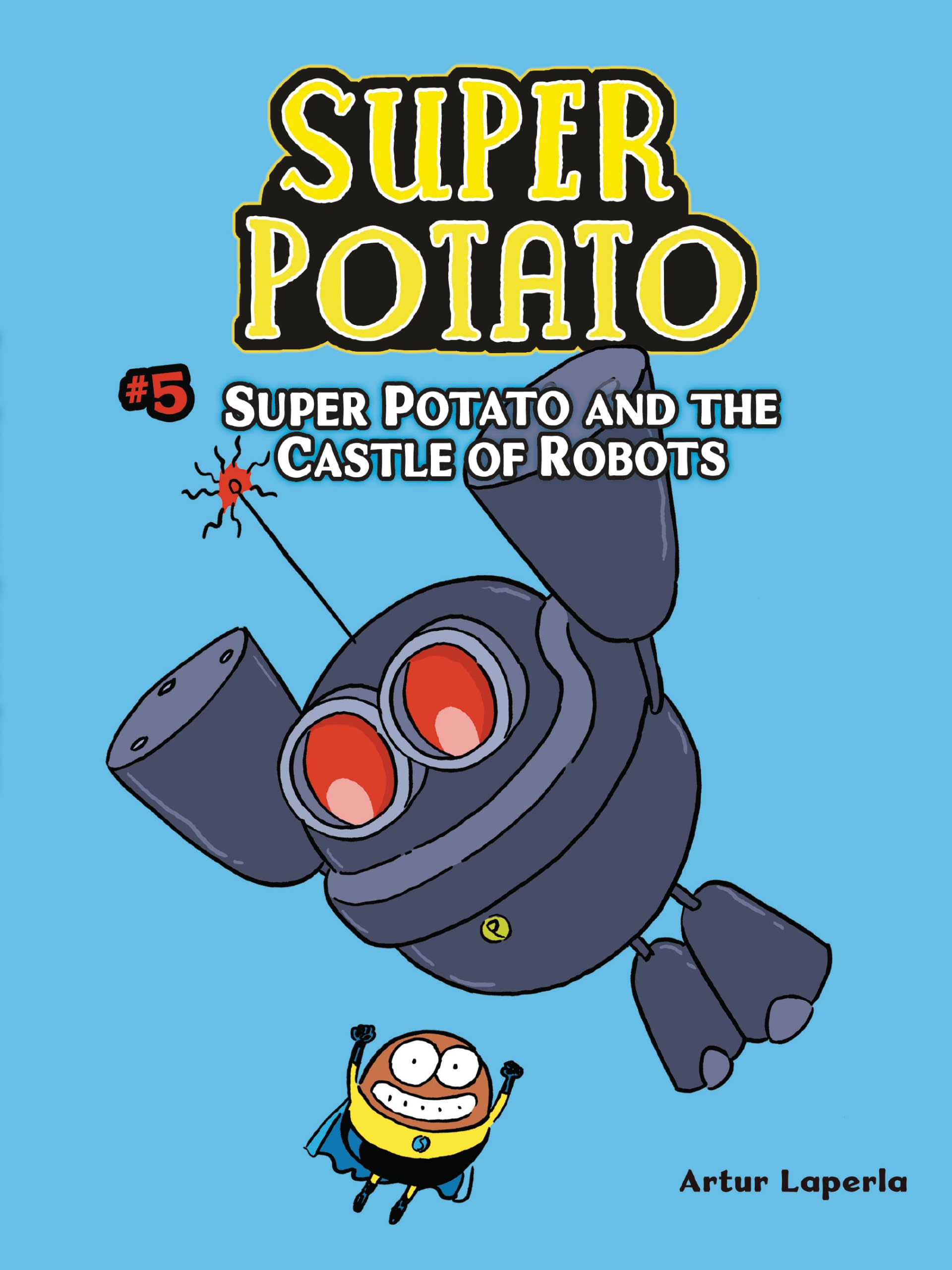 Super Potato and the Castle of Robots: Book 5 - Exciting Children's Adventure Story for Early Readers | Perfect for Bedtime Stories & Classroom Reading