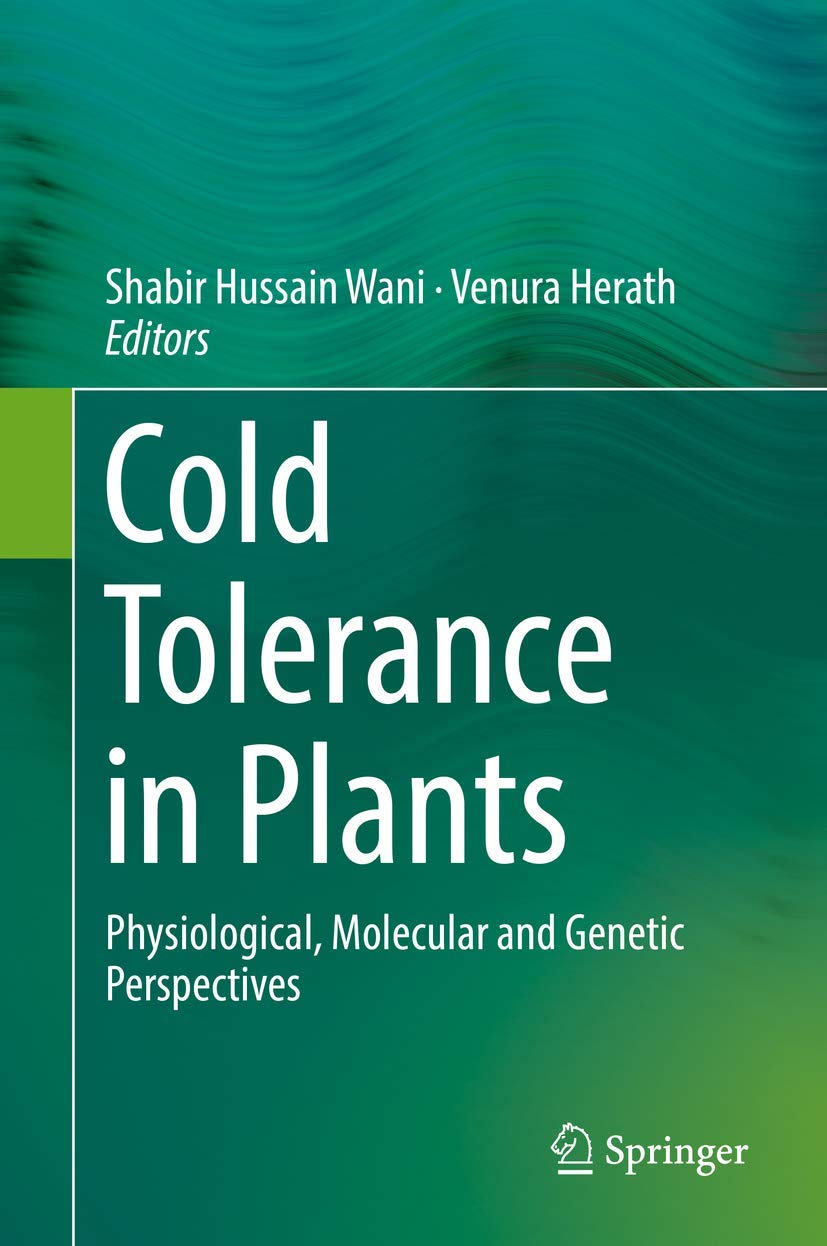 Cold Tolerance in Plants: Physiological, Molecular & Genetic Perspectives | Plant Winter Survival Guide for Gardeners & Farmers