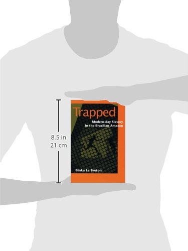 Trapped: Modern-Day Slavery in the Brazilian Amazon - Exposing Forced Labor & Human Rights Violations | Documentary Book on Social Justice & Human Trafficking | Perfect for Activists, Researchers & Human Rights Advocates