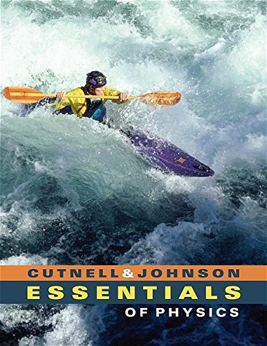 By John D. Cutnell Essentials of Physics 1st Edition Hardcover Textbook - Perfect for College Students & Physics Enthusiasts