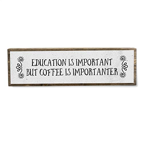 Education Is Important But Coffee Is Importanter