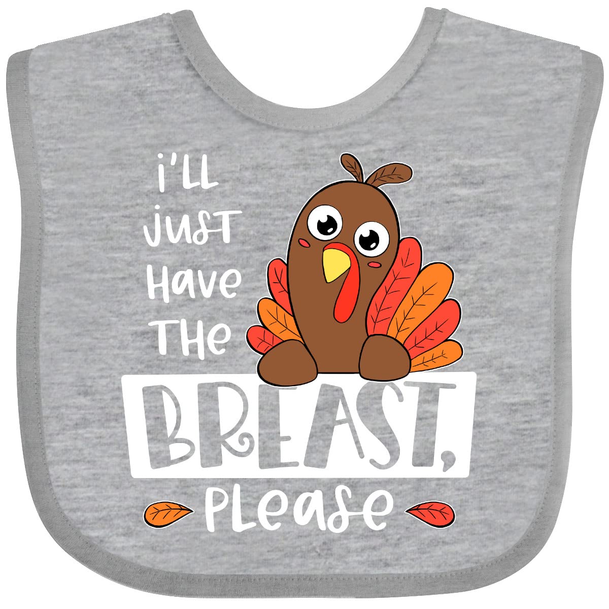 Inktastic 'I'll Just Have the Breast, Please' Funny Thanksgiving Turkey Baby Bib - Adorable Feeding Accessory for Infants & Toddlers During Holiday Meals