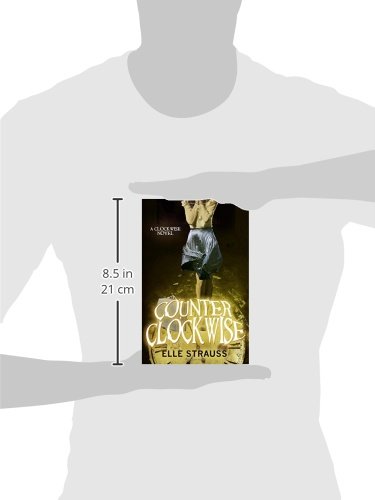 Counter Clockwise: A YA Time Travel Romance Novel (The Clockwise Series Book 1) - Perfect for Teen Readers & Fantasy Lovers | Great for Book Clubs & Summer Reading