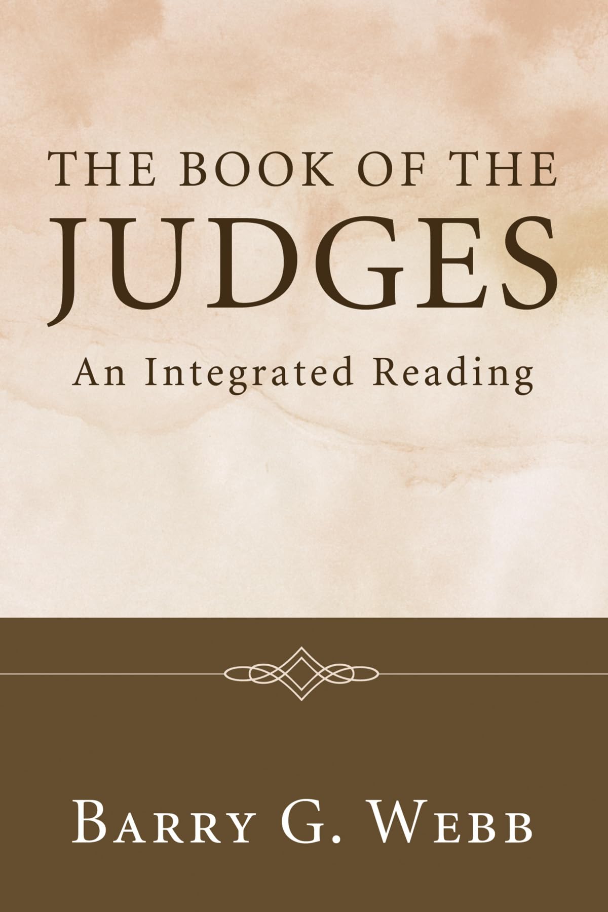 The Book of Judges: Complete Biblical Study Guide - Perfect for Bible Study Groups, Personal Devotion & Academic Research