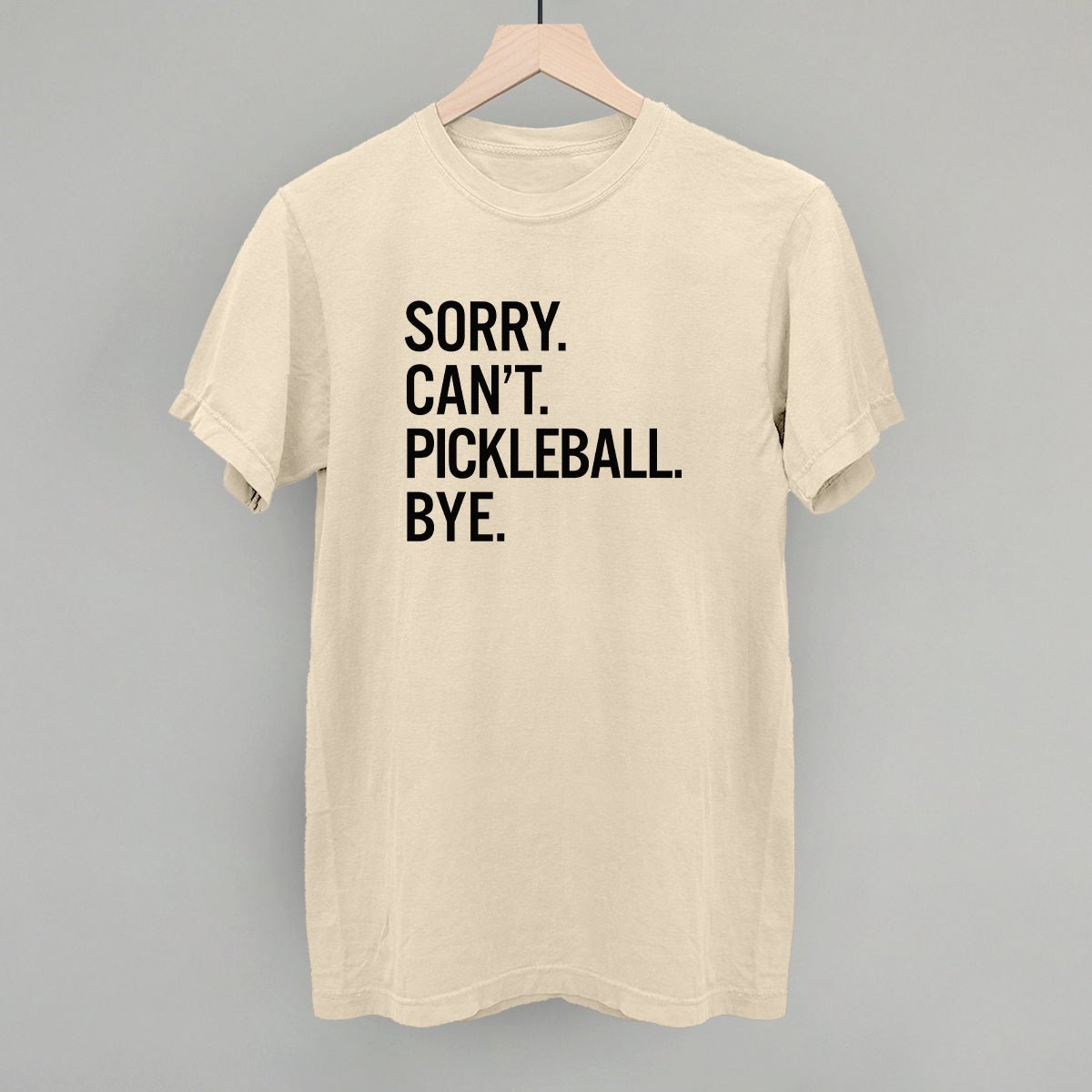 Funny Pickleball T-Shirt - Humorous Saying for Pickleball Lovers - Perfect for Pickleball Tournaments & Casual Wear