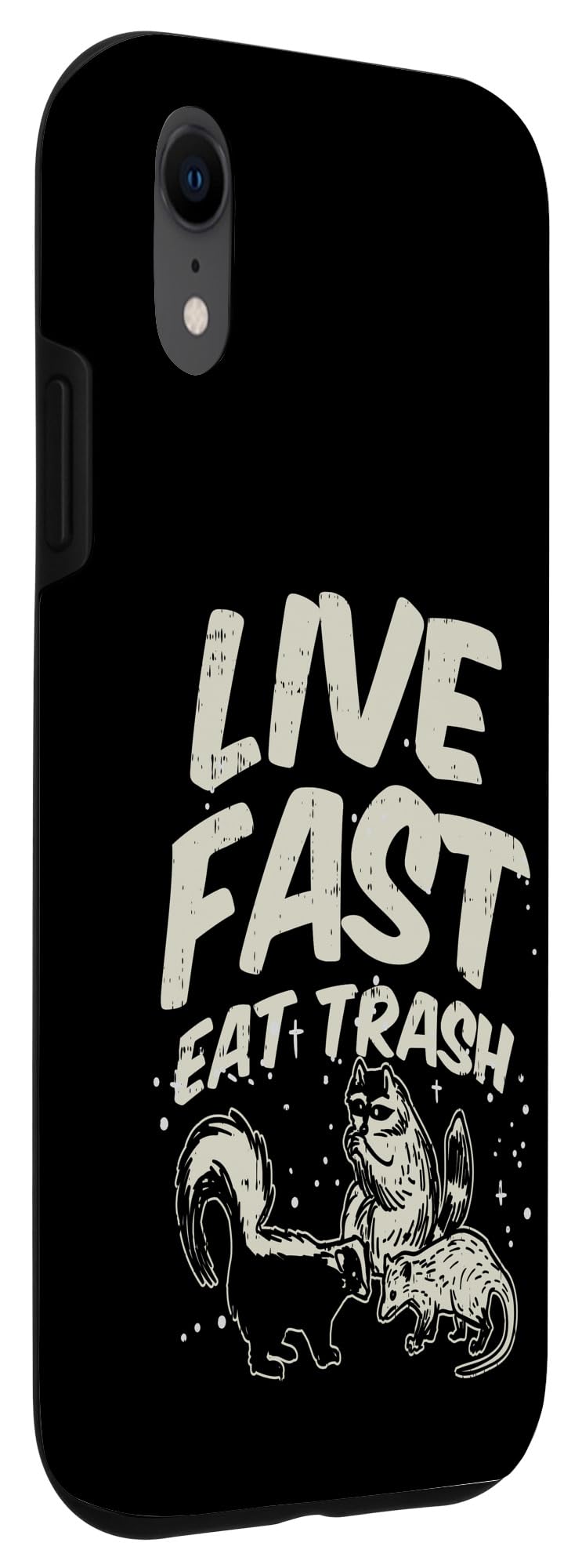 iPhone XR Case - Durable Protective Cover with Fast Live Eat Trash Skunk Raccoon Opossum Street Cats Design - Perfect Gift for Animal Lovers & Daily Use