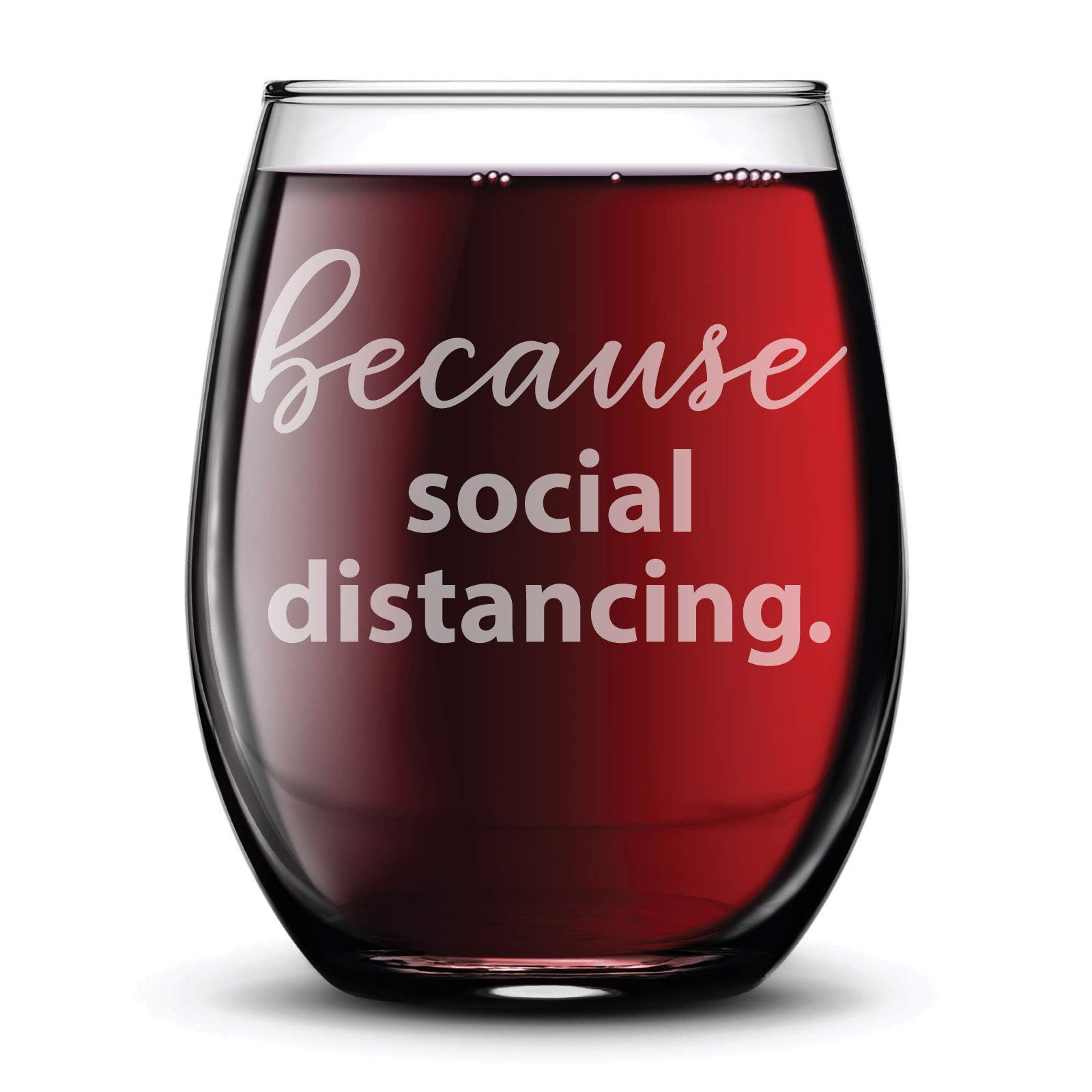 Funny Social Distancing Wine Glass - 15 oz Laser Etched Humor Gift for Friends, Parties & Quarantine Relaxation